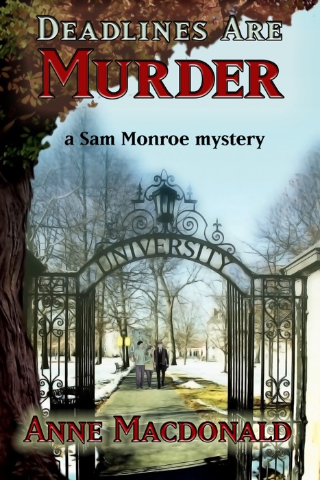 Deadlines Are Murder: A Sam Monroe Mystery