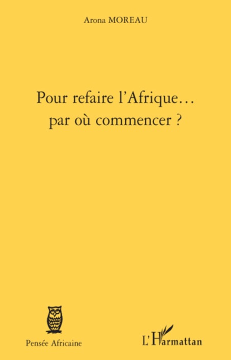 Pour refaire l’Afrique... par où commencer ?