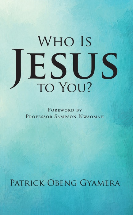 Who Is Jesus to You?