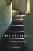 De hemliga rummen : en memoar - Per Wästberg