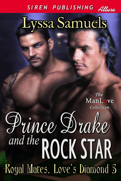 Prince Drake and the Rock Star [Royal Mates, Love's Diamond 5]