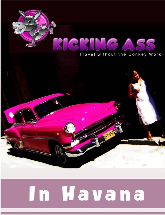 Kicking Ass in Havana