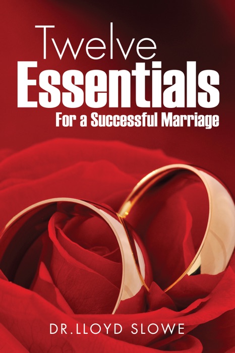 Twelve Essentials For a Successful Marriage Successful Marriage