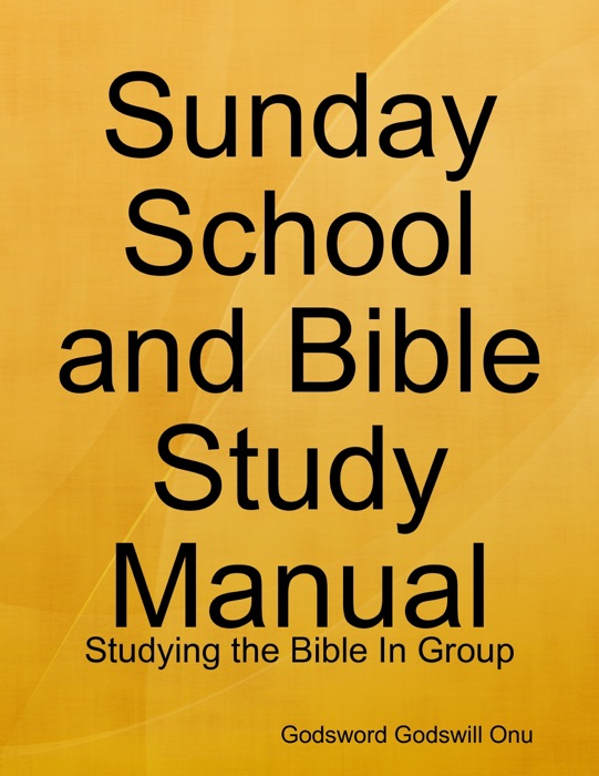 Sunday School and Bible Study Manual