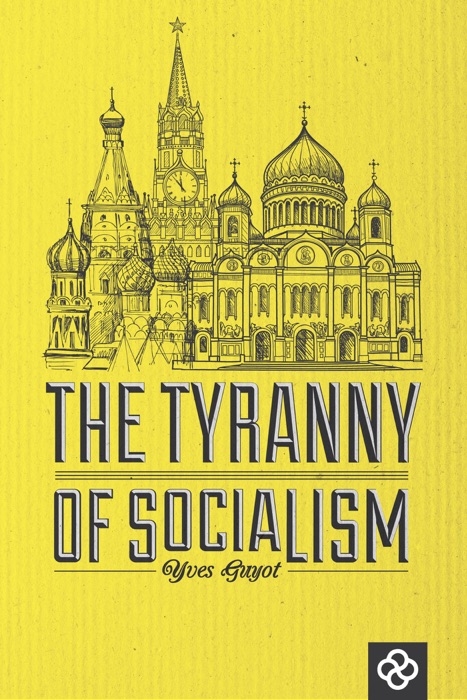 The Tyranny of Socialism