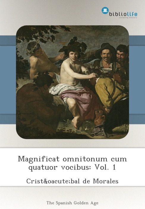 Magnificat omnitonum cum quatuor vocibus: Vol. 1