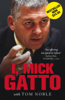 I, Mick Gatto - Tom Noble