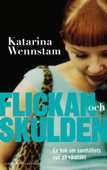 Flickan och skulden - Katarina Wennstam