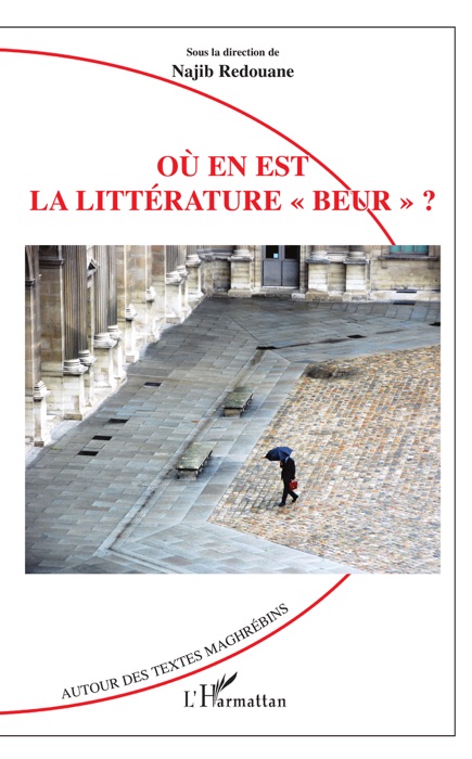 Où en est la littérature «Beur»?