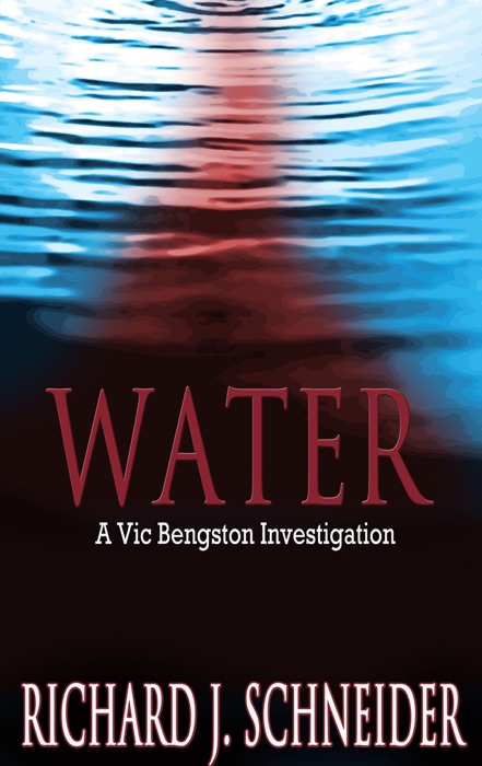 Water: A Vic Bengston Investigation
