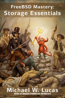 FreeBSD Mastery: Storage Essentials - Michael W. Lucas