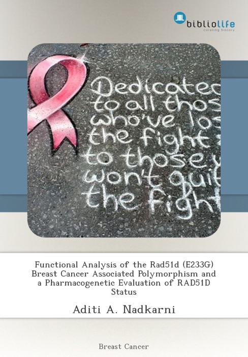 Functional Analysis of the Rad51d (E233G) Breast Cancer Associated Polymorphism and a Pharmacogenetic Evaluation of RAD51D Status