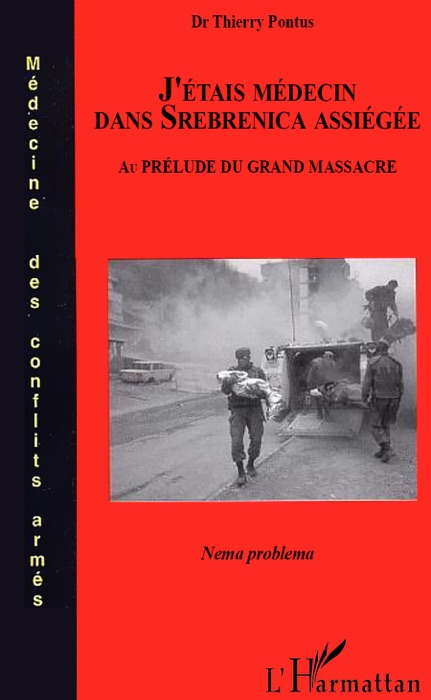 J'étais médecin dans Srebrenica assiégée