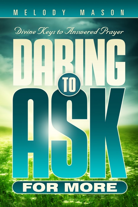 Daring to Ask For More