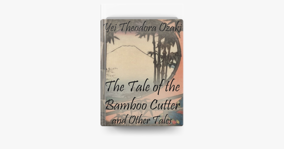 ‎The Tale of the Bamboo Cutter and Other Tales on Apple Books