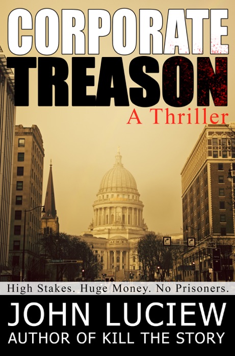 Corporate Treason: A Thriller