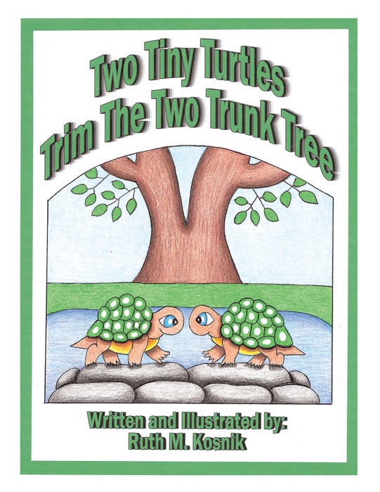 Two Tiny Turtles Trim the Two Trunk Tree