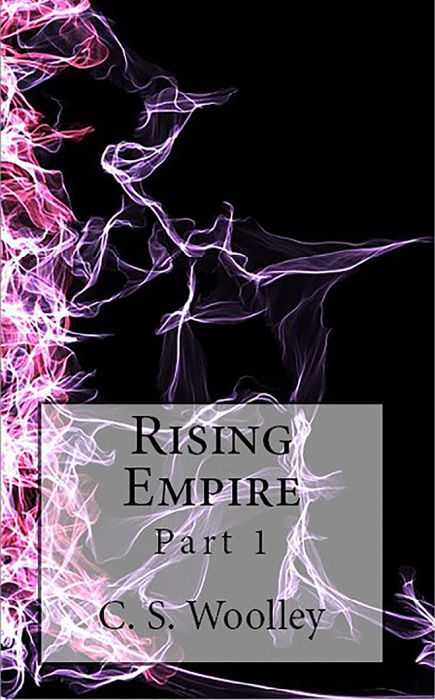 Rising Empire: Part 1