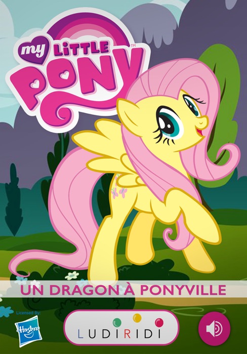 Un dragon à Ponyville - My Little Pony, les histoires à lire ou à écouter