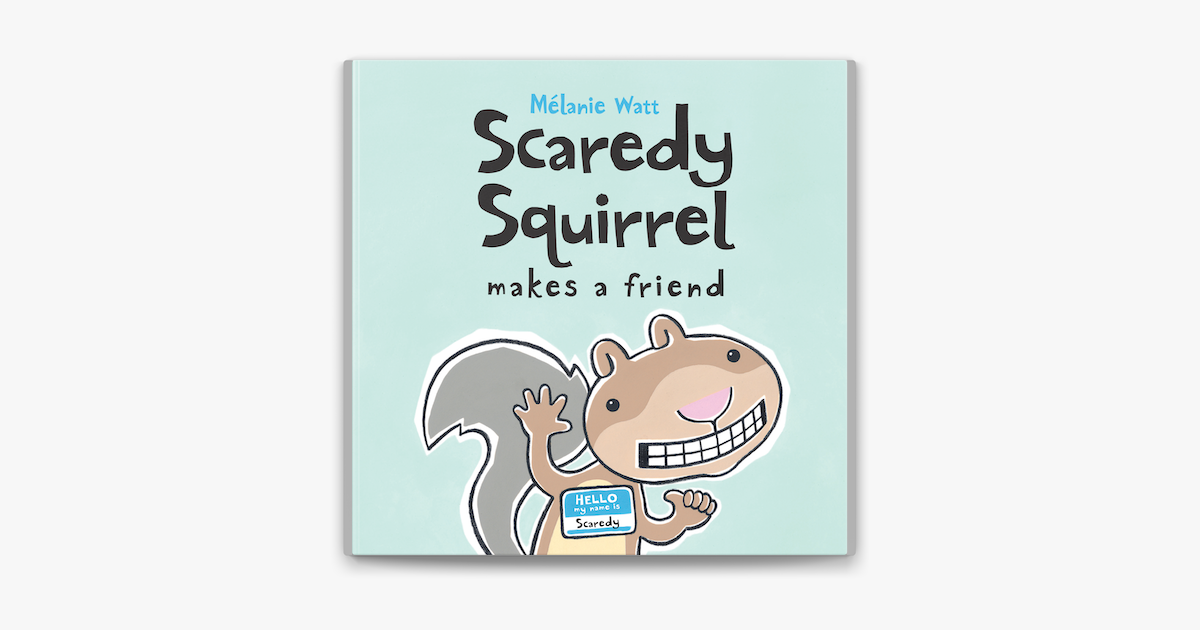 ‎Scaredy Squirrel Makes a Friend on Apple Books