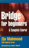 Bridge for Beginners - Zia Mahmood, Audrey Grant & Omar Sharif
