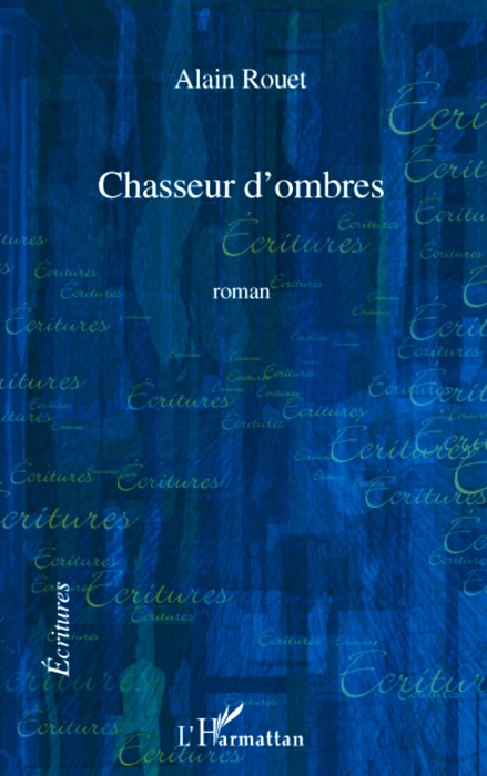 Chasseur d'ombres: Roman