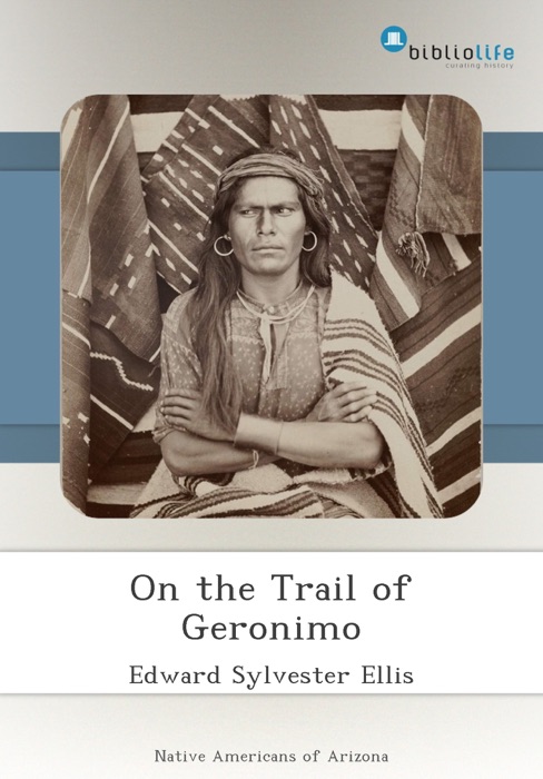 On the Trail of Geronimo