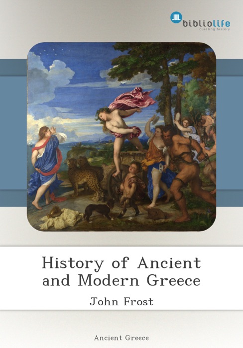 History of Ancient and Modern Greece