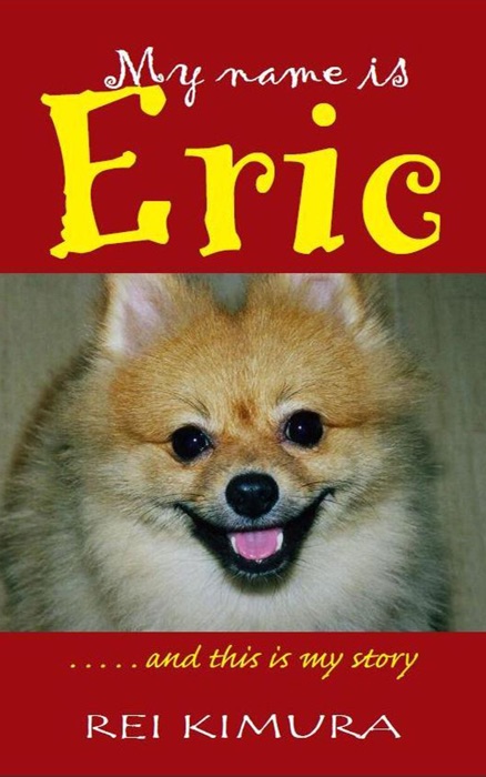 My Name is Eric...and this is my story