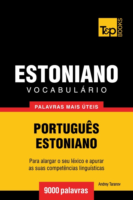 Vocabulário Português-Estoniano: 9000 palavras mais úteis