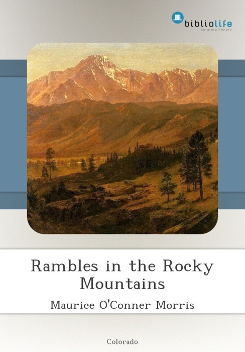 Rambles in the Rocky Mountains