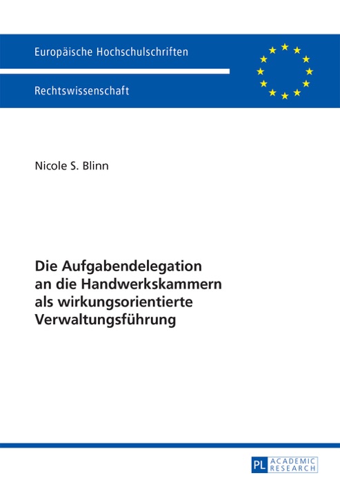 Die Aufgabendelegation an die Handwerkskammern als wirkungsorientierte Verwaltungsführung