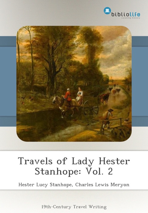 Travels of Lady Hester Stanhope: Vol. 2