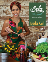 Bela Gil - Bela Cozinha - As receitas artwork