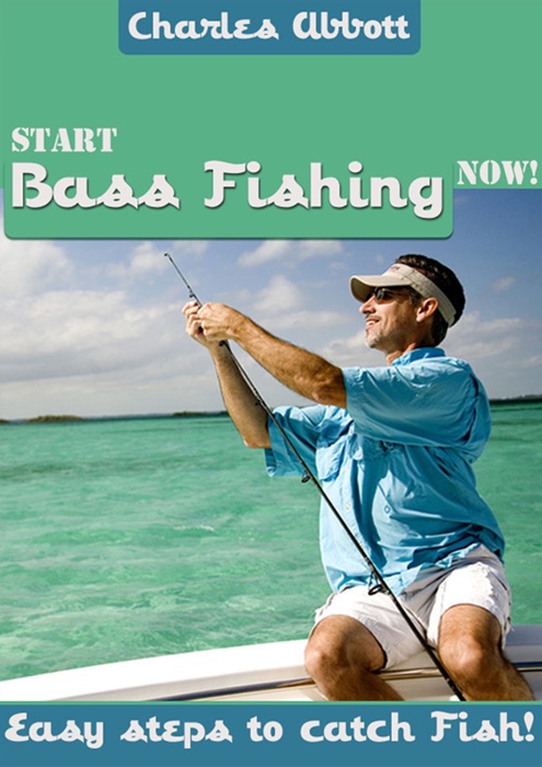 Start Bass Fishing Now