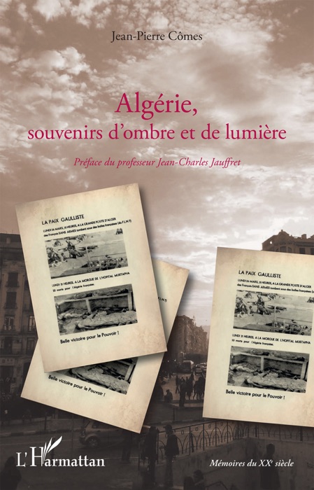 Algérie, souvenirs d’ombre et de lumière