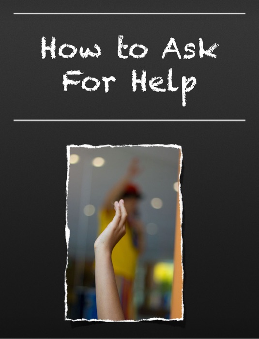 How to Ask For Help - Student