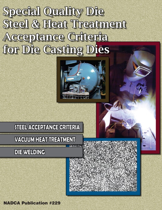 Special Quality Die Steel & Heat Treatment Acceptance Criteria for Die Casting Dies