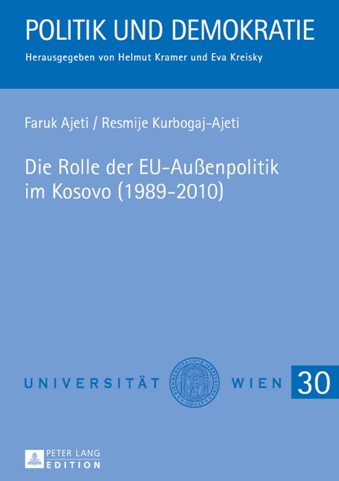 Die Rolle der EU-Außenpolitik im Kosovo (1989-2010)