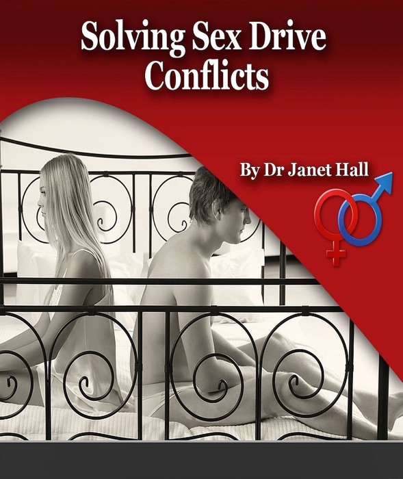 Solving Sex Drive Conflicts: A Couples Guide to Mismatched Sexual Desire