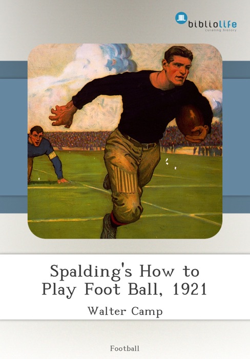 Spalding's How to Play Foot Ball, 1921