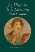 La historia de la escritura - Ewan Clayton