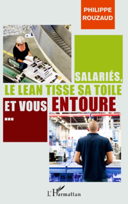 Salariés, le lean tisse sa toile et vous entoure …