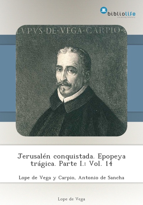 Jerusalén conquistada. Epopeya trágica. Parte I.: Vol. 14