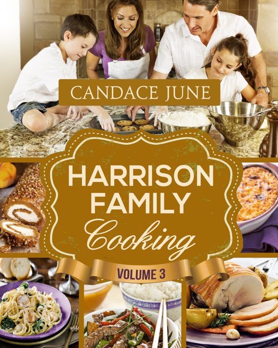 Harrison Family Cooking Volume 3