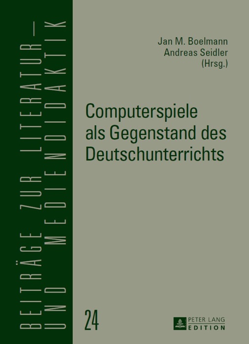 Computerspiele als Gegenstand des Deutschunterrichts