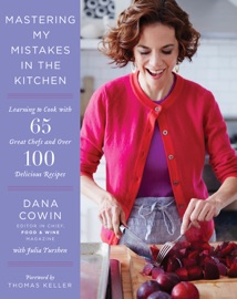 Mastering My Mistakes in the Kitchen - Dana Cowin