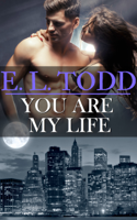 E. L. Todd - You Are My Life (Forever and Ever #20) artwork
