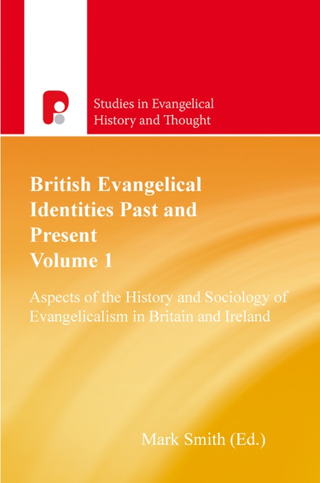 British Evangelical Identities Past and Present