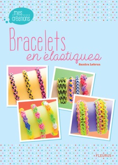 Bracelets en élastiques - Sandra Lebrun
